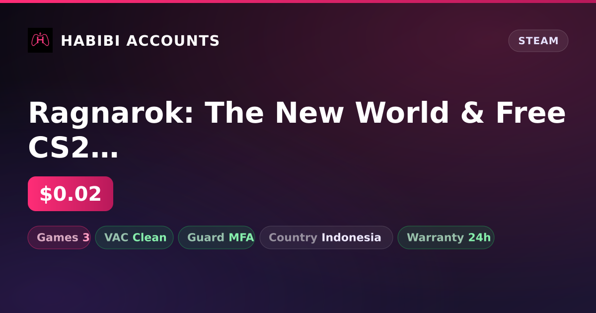 Ragnarok: The New World & Free CS2 (No Prime) — HabibiAccounts
