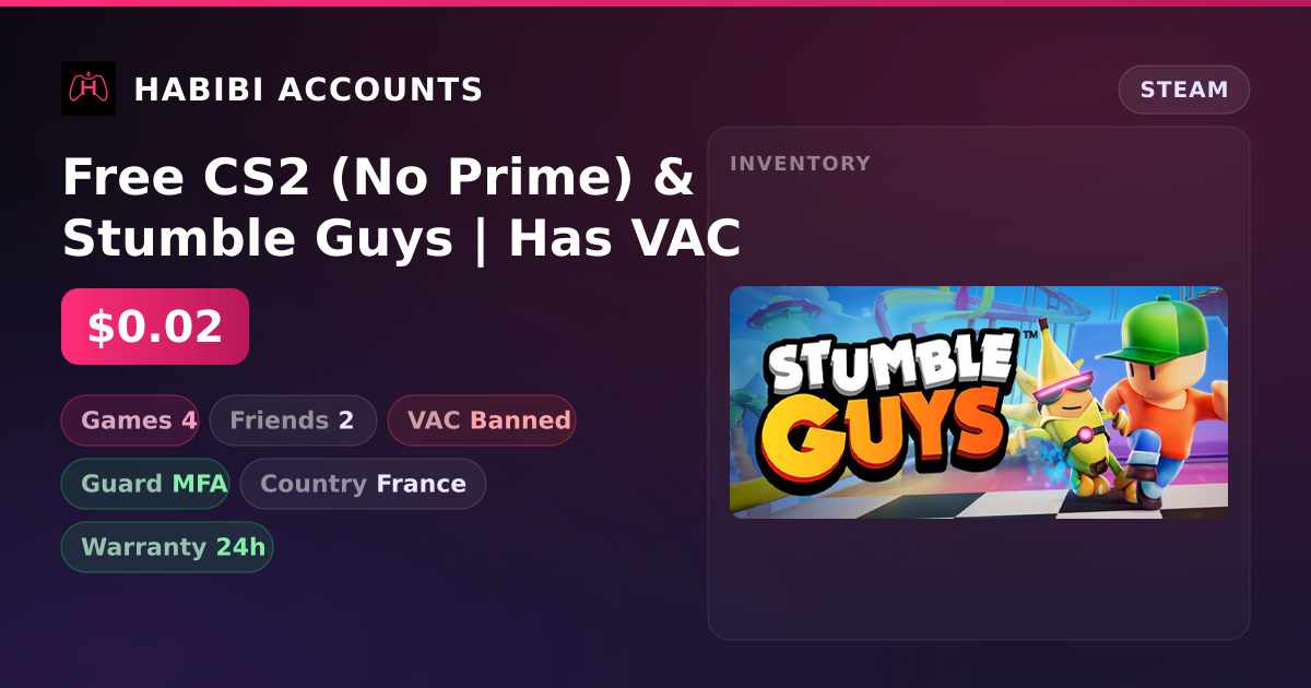 Free CS2 (No Prime) & Stumble Guys | Has VAC — HabibiAccounts