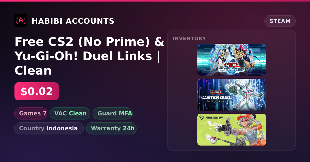 Free CS2 (No Prime) & Yu-Gi-Oh! Duel Links | Clean — HabibiAccounts
