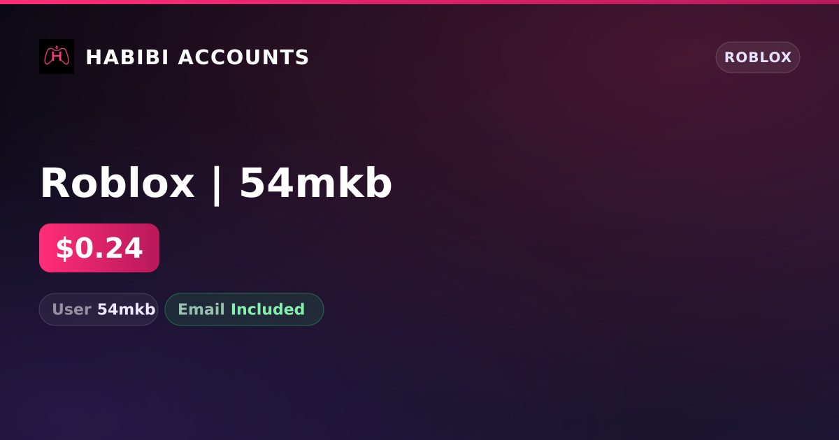 Roblox | 54mkb — HabibiAccounts