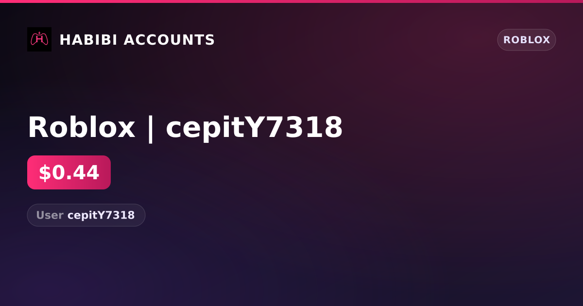 Roblox | cepitY7318 — HabibiAccounts