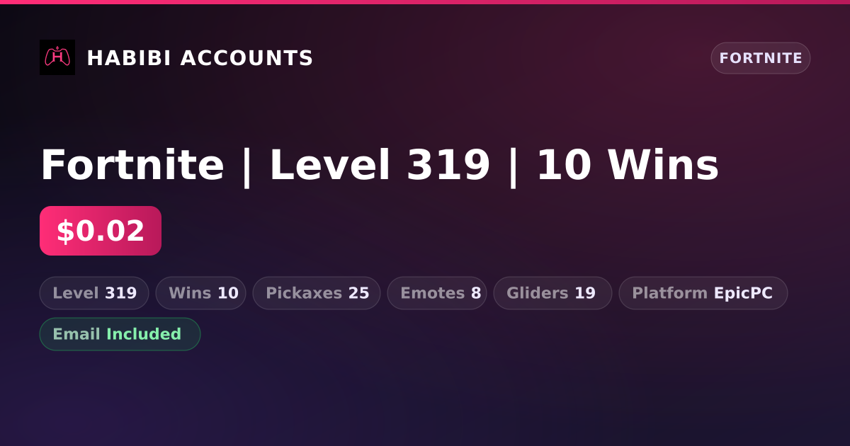 Fortnite | Level 319 | 10 Wins — HabibiAccounts