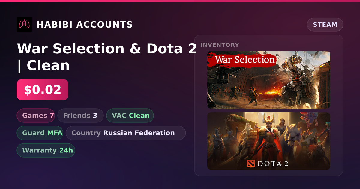 War Selection & Dota 2 | Clean — HabibiAccounts