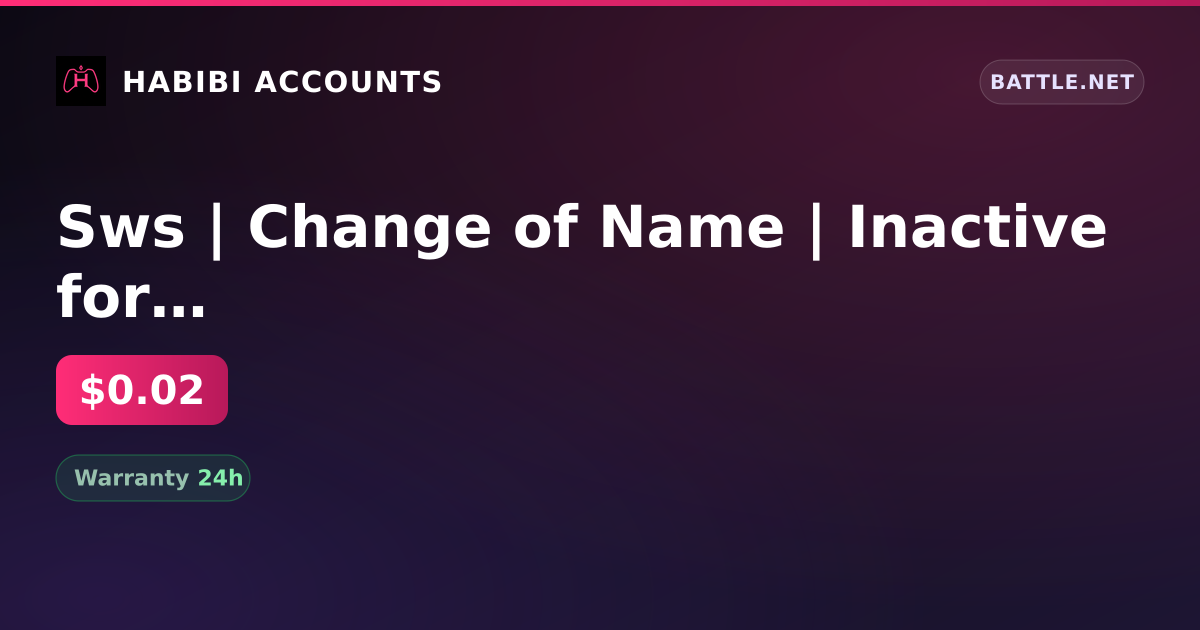 Sws | Change of Name | Inactive for 50 days — HabibiAccounts