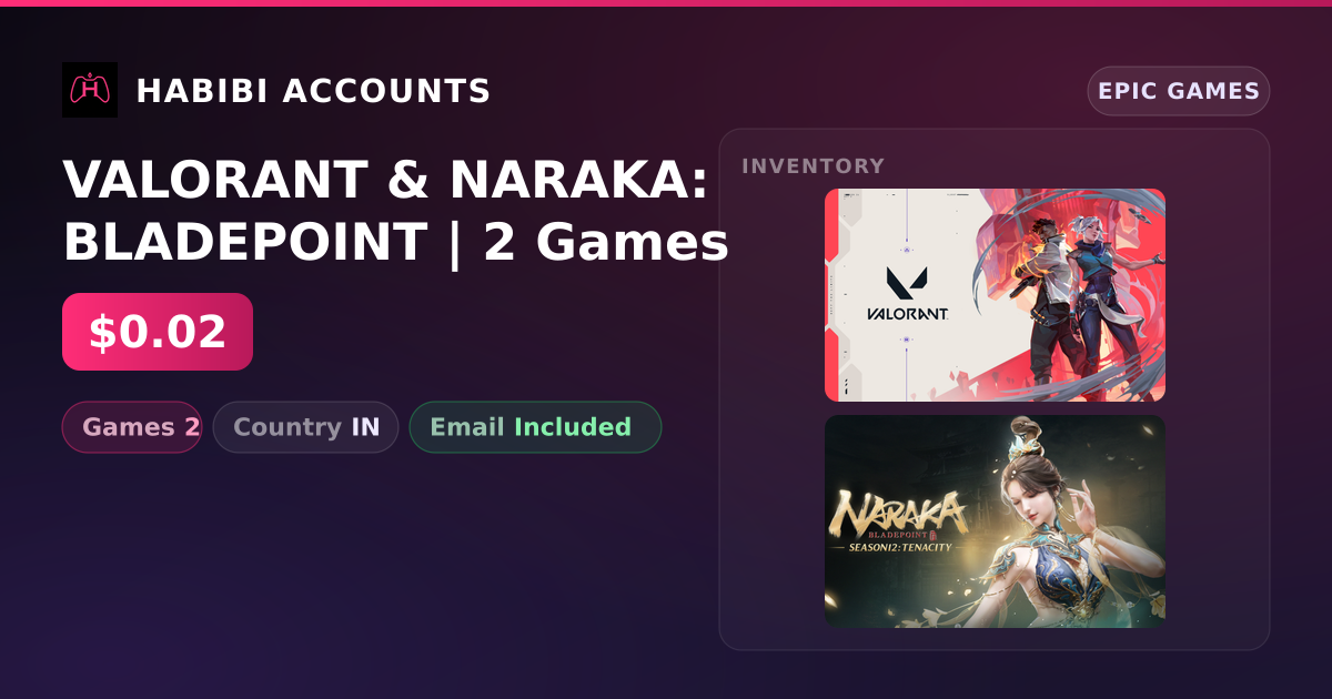 VALORANT & NARAKA: BLADEPOINT | 2 Games — HabibiAccounts