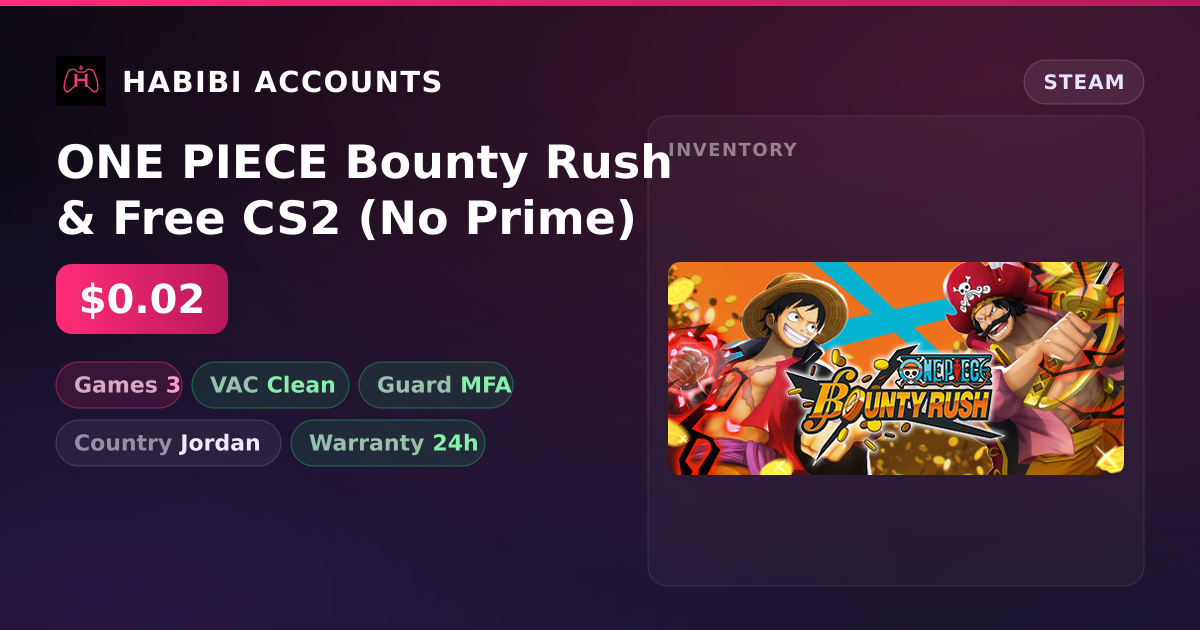 ONE PIECE Bounty Rush & Free CS2 (No Prime) — HabibiAccounts