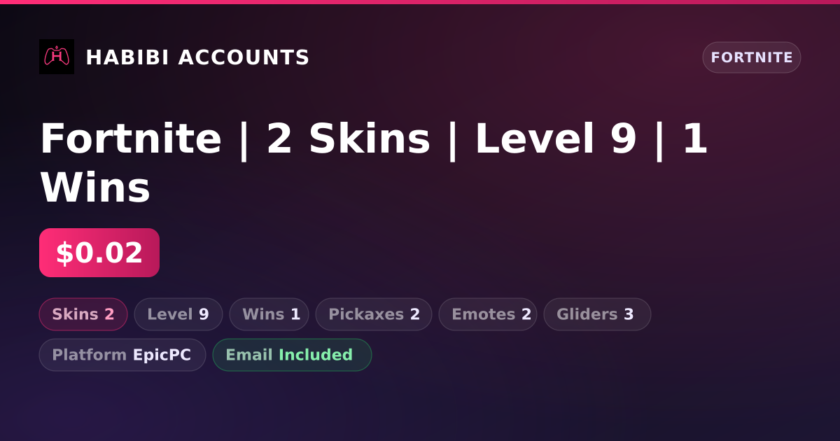 Fortnite | 2 Skins | Level 9 | 1 Wins — HabibiAccounts