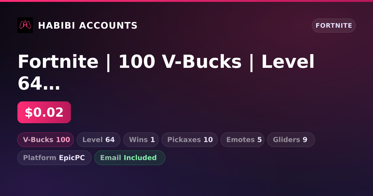 Fortnite | 100 V-Bucks | Level 64 | 1 Wins — HabibiAccounts