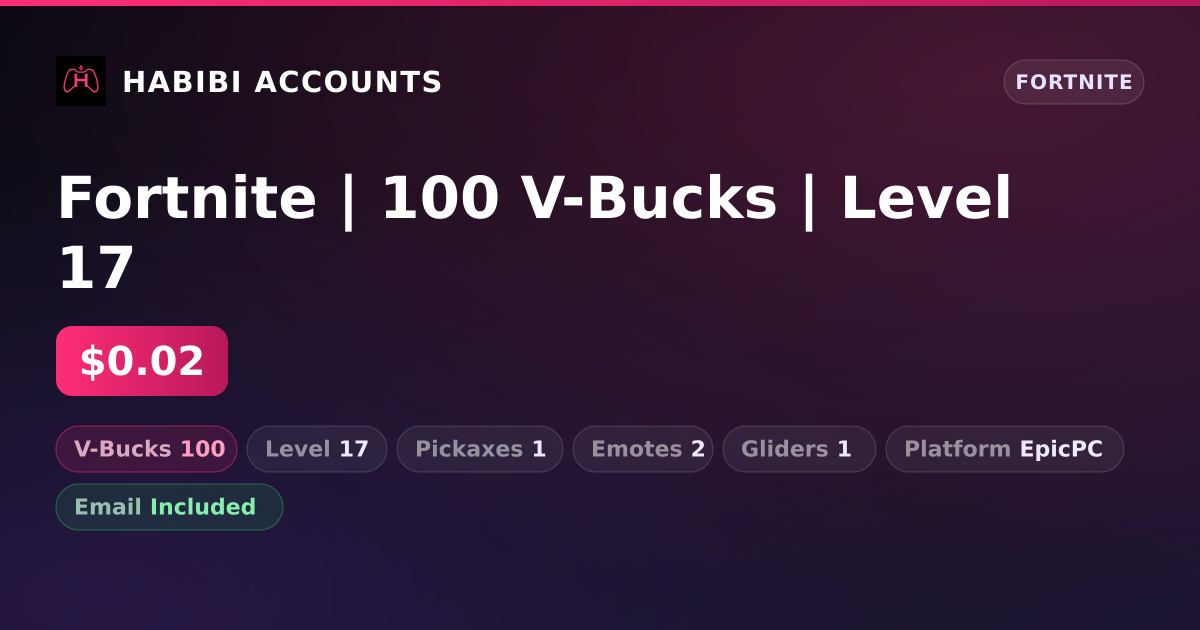 Fortnite | 100 V-Bucks | Level 17 — HabibiAccounts