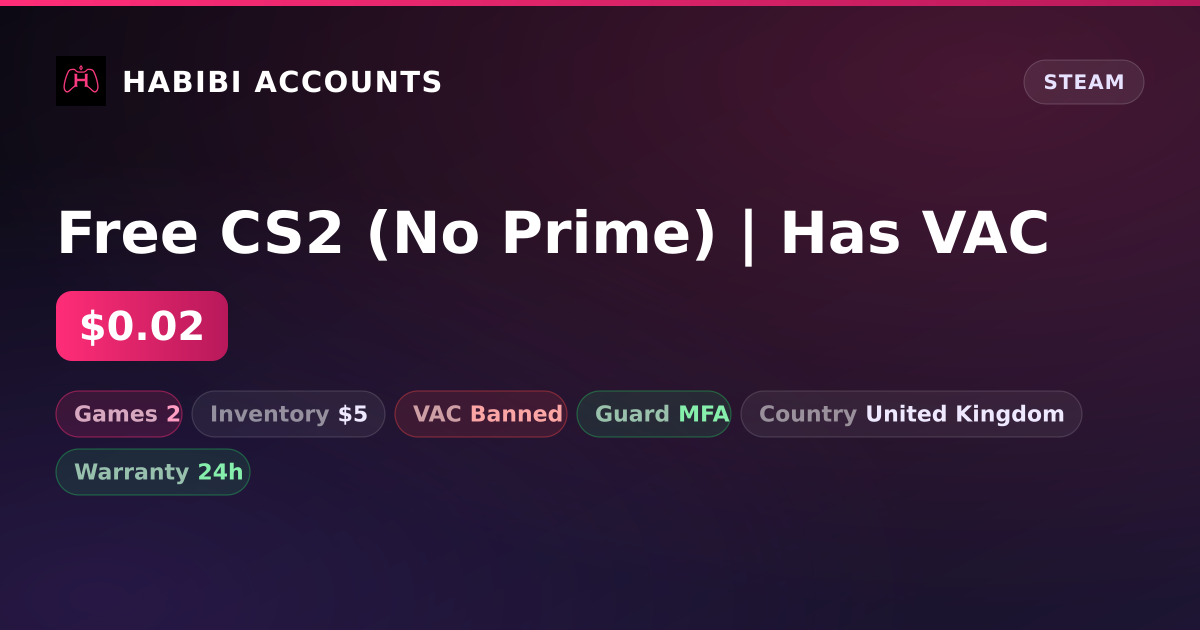 Free CS2 (No Prime) | Has VAC — HabibiAccounts