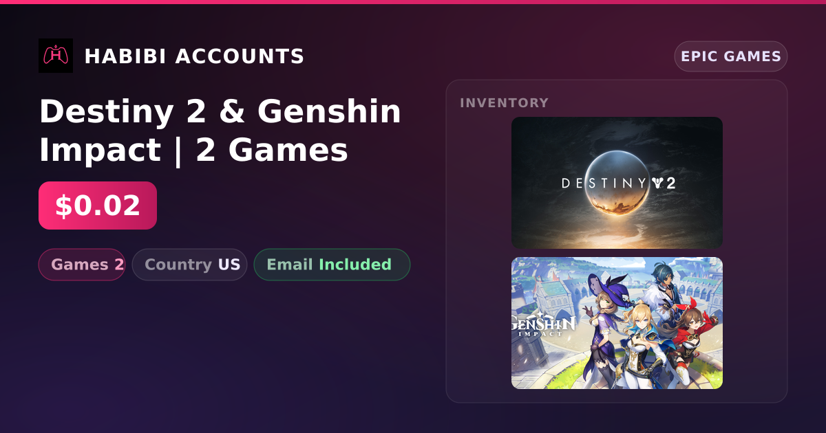Destiny 2 & Genshin Impact | 2 Games — HabibiAccounts