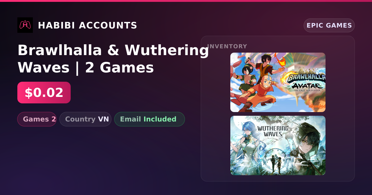 Brawlhalla & Wuthering Waves | 2 Games — HabibiAccounts