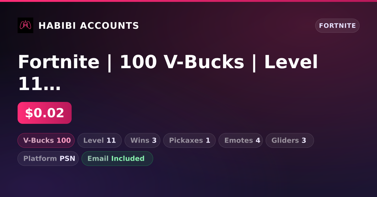 Fortnite | 100 V-Bucks | Level 11 | 3 Wins — HabibiAccounts