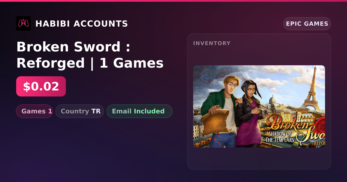 Broken Sword : Reforged | 1 Games — HabibiAccounts