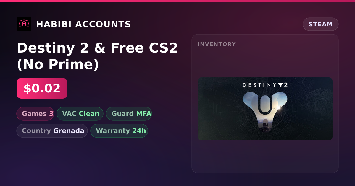 Destiny 2 & Free CS2 (No Prime) — HabibiAccounts