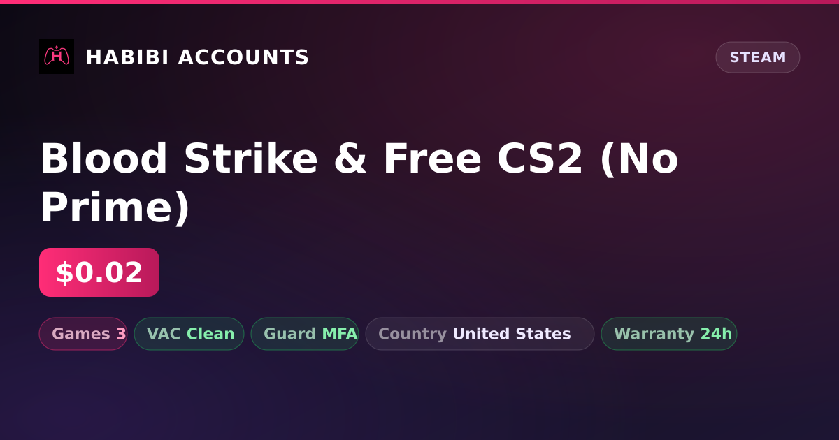 Blood Strike & Free CS2 (No Prime) — HabibiAccounts