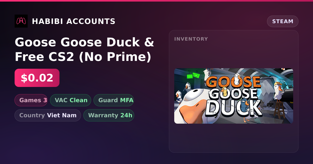 Goose Goose Duck & Free CS2 (No Prime) — HabibiAccounts