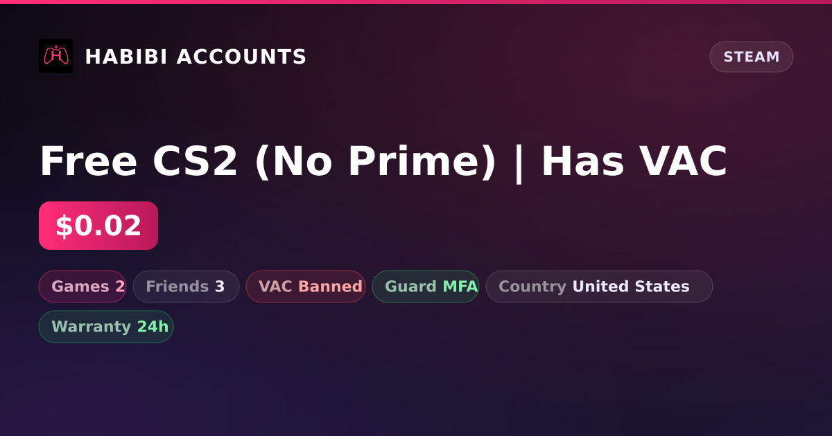 Free CS2 (No Prime) | Has VAC — HabibiAccounts