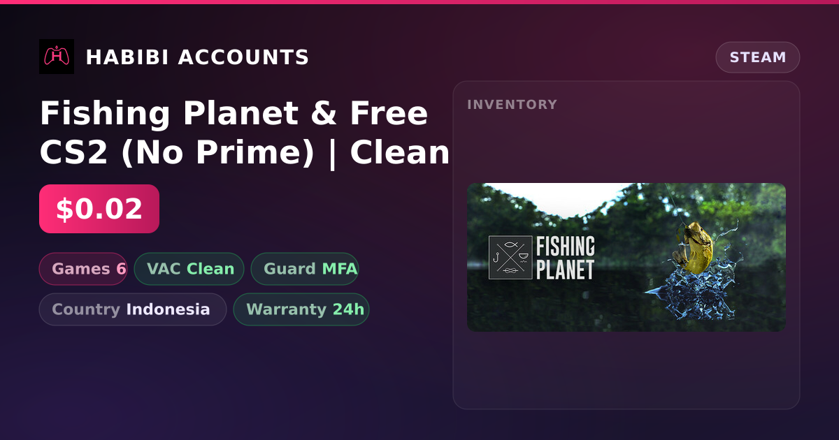 Fishing Planet & Free CS2 (No Prime) | Clean — HabibiAccounts