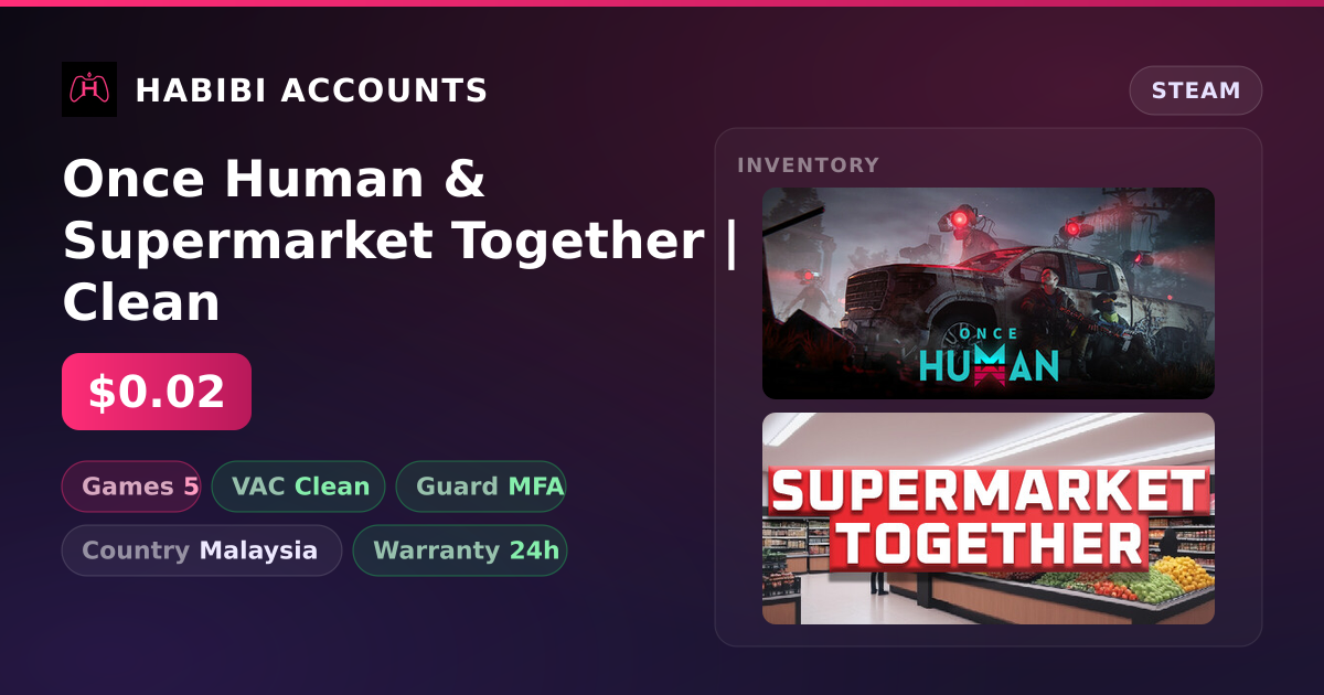Once Human & Supermarket Together | Clean — HabibiAccounts