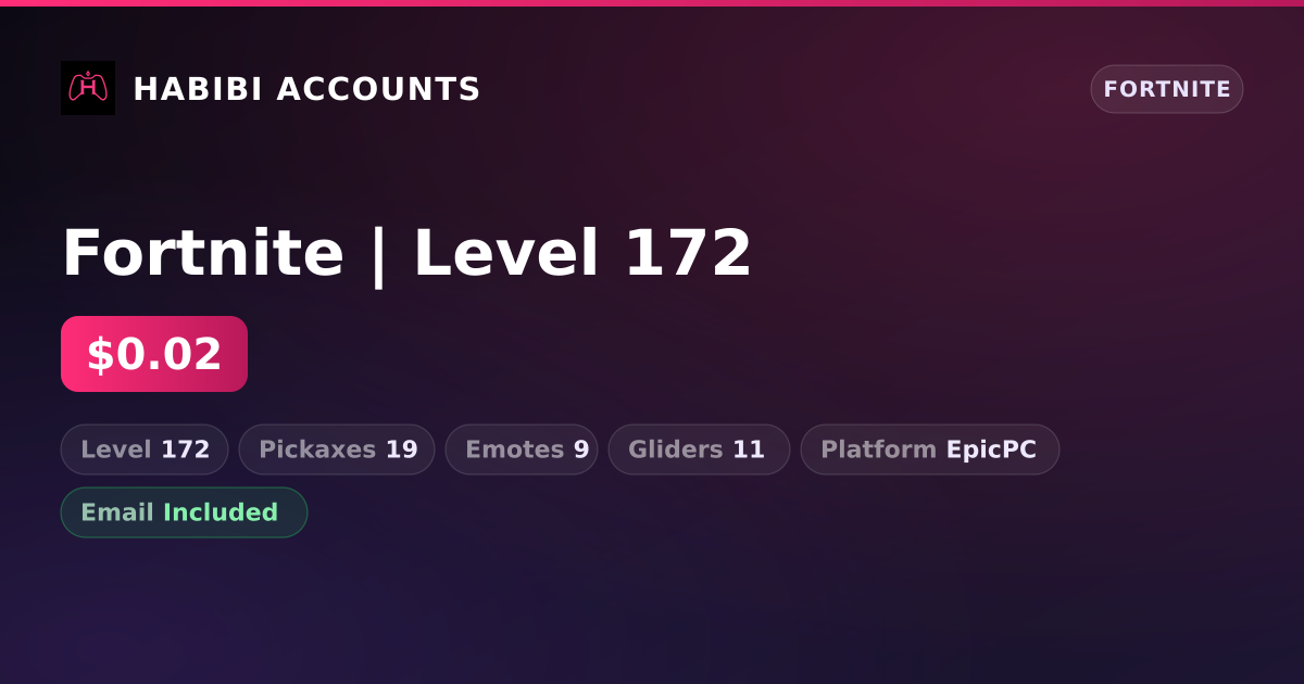 Fortnite | Level 172 — HabibiAccounts