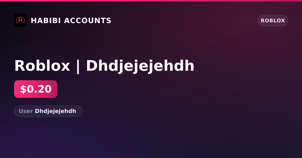 Roblox | Dhdjejejehdh — HabibiAccounts