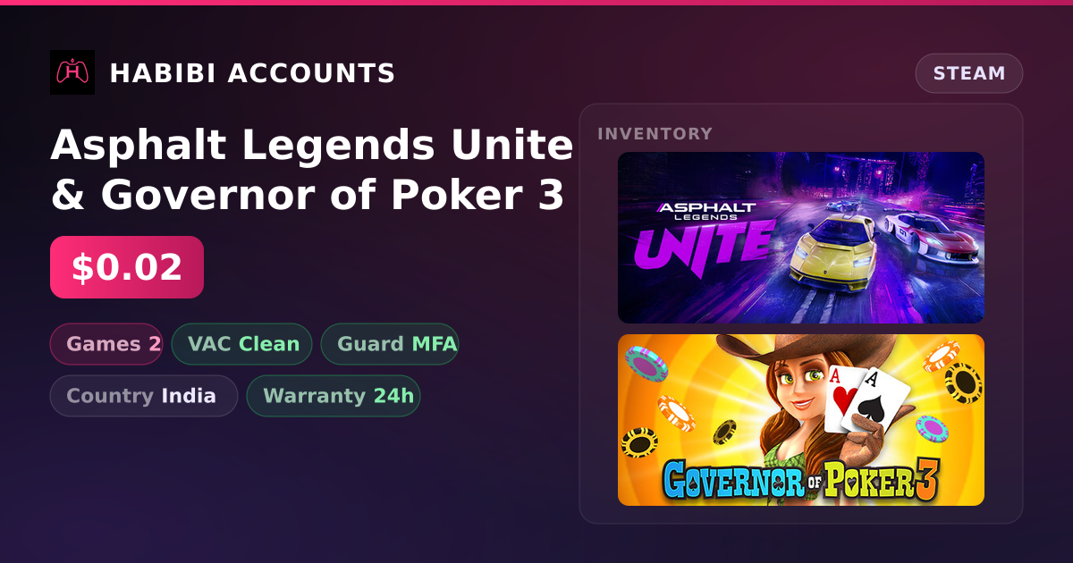 Asphalt Legends Unite & Governor of Poker 3 — HabibiAccounts
