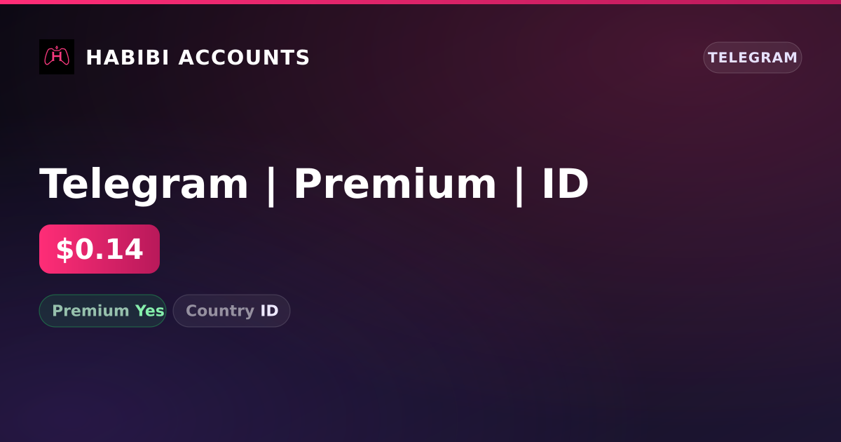 Telegram | Premium | ID — HabibiAccounts