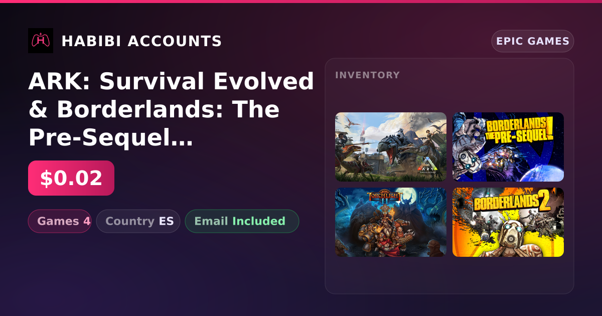 ARK: Survival Evolved & Borderlands: The Pre-Sequel | 4 Games — HabibiAccounts