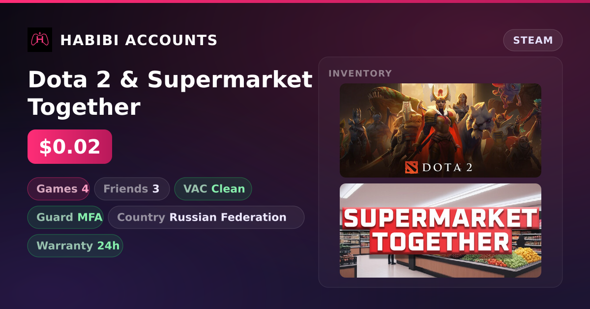 Dota 2 & Supermarket Together — HabibiAccounts