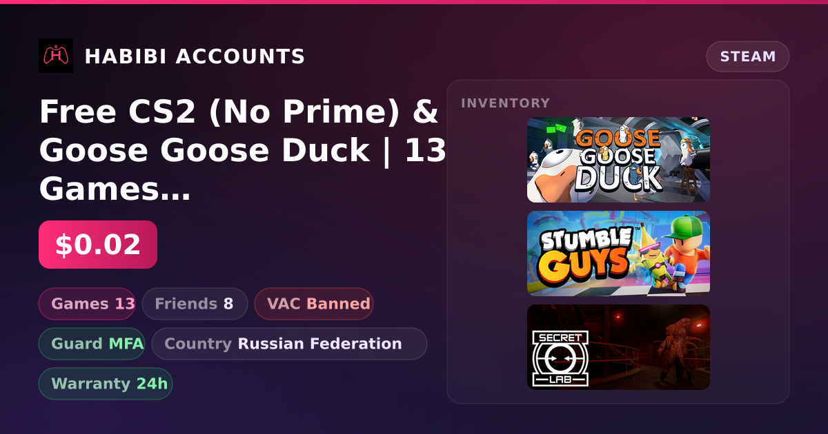 Free CS2 (No Prime) & Goose Goose Duck | 13 Games | Has VAC — HabibiAccounts