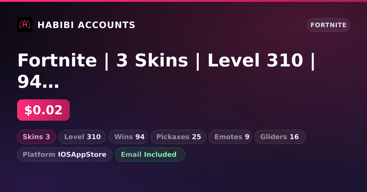 Fortnite | 3 Skins | Level 310 | 94 Wins — HabibiAccounts
