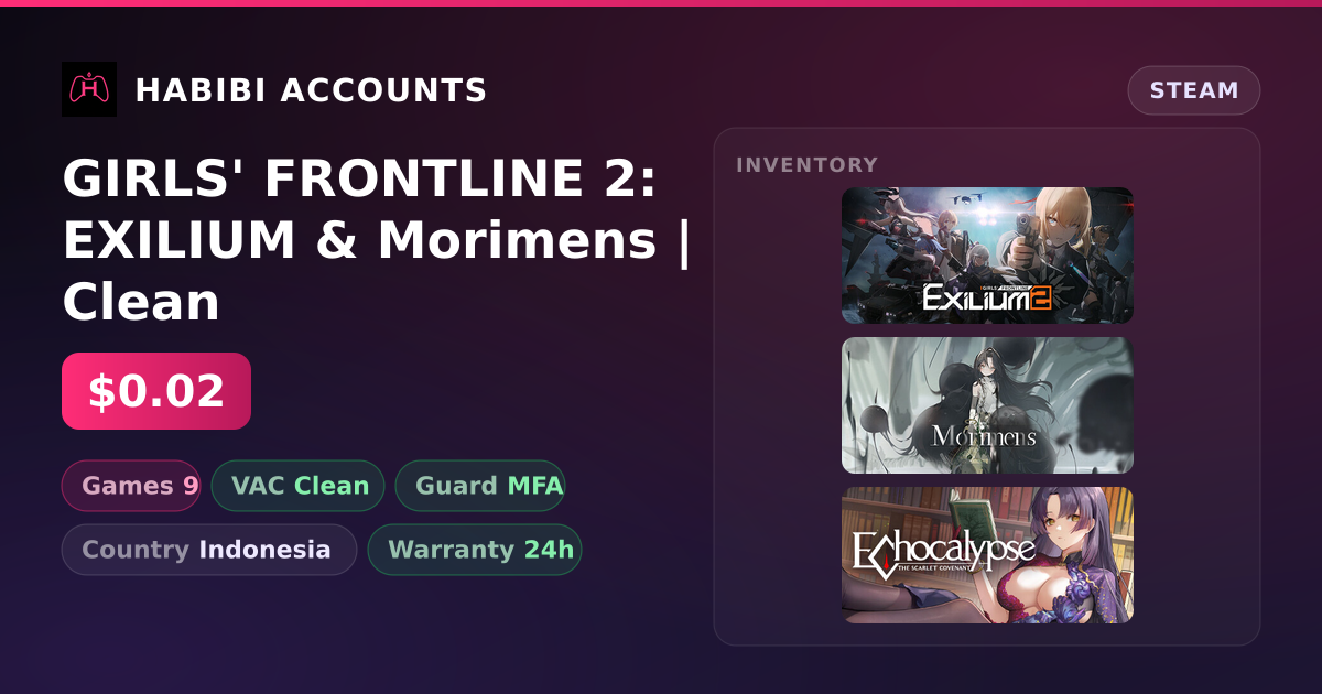 GIRLS' FRONTLINE 2: EXILIUM & Morimens | Clean — HabibiAccounts