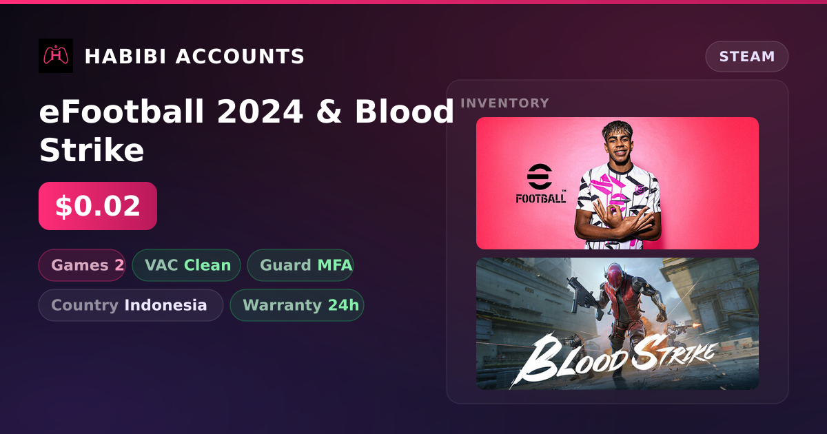 eFootball 2024 & Blood Strike — HabibiAccounts