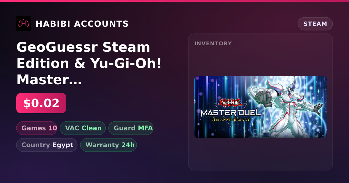 GeoGuessr Steam Edition & Yu-Gi-Oh! Master Duel | 10 Games | Clean — HabibiAccounts