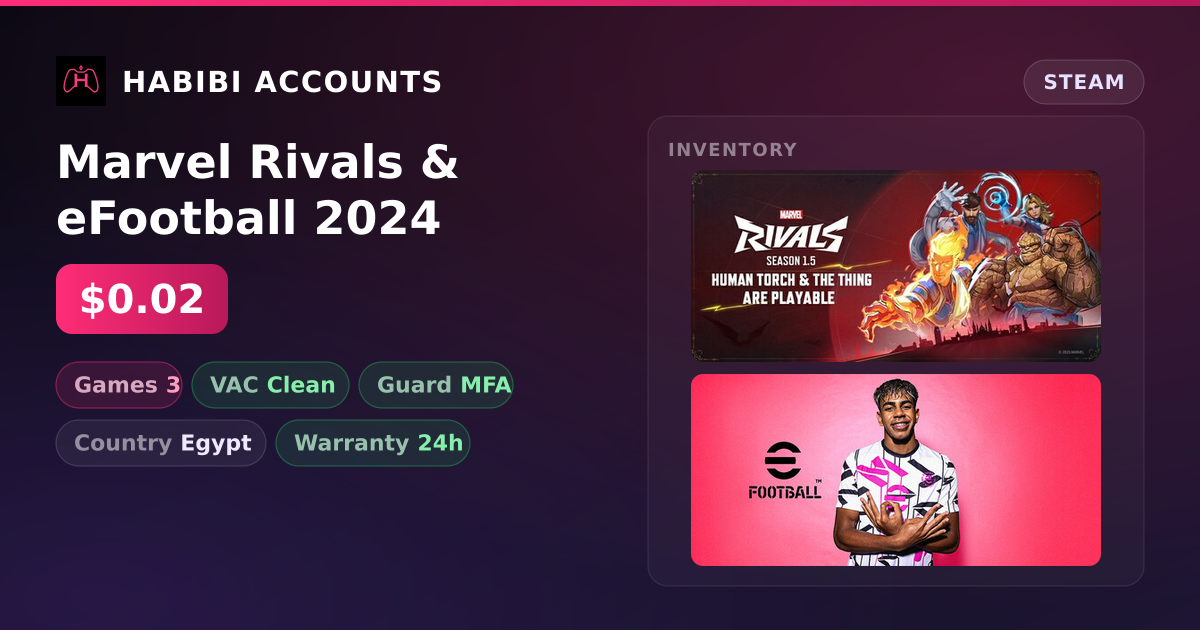 Marvel Rivals & eFootball 2024 — HabibiAccounts