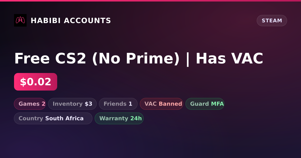 Free CS2 (No Prime) | Has VAC — HabibiAccounts