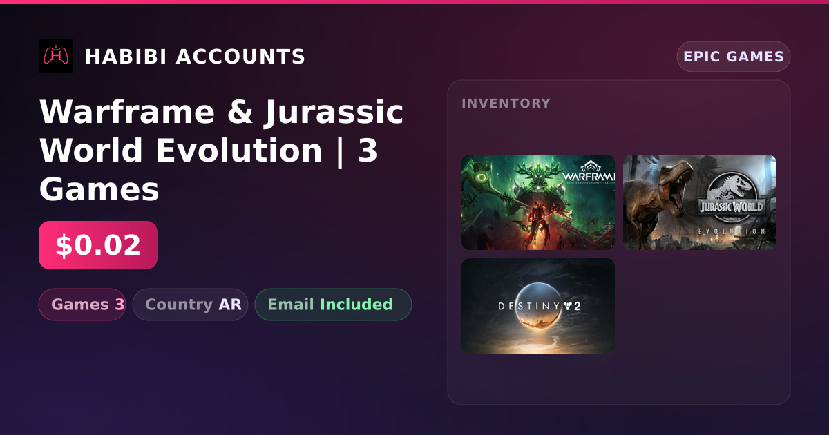 Warframe & Jurassic World Evolution | 3 Games — HabibiAccounts