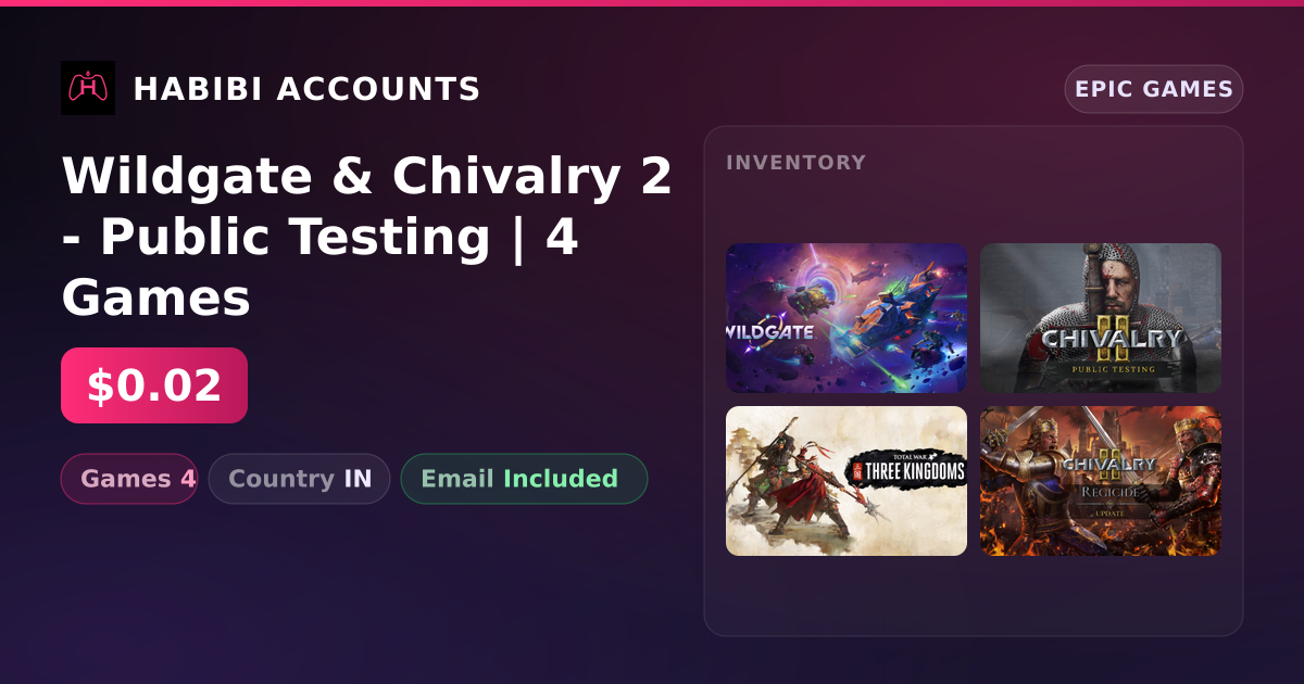 Wildgate & Chivalry 2 - Public Testing | 4 Games — HabibiAccounts