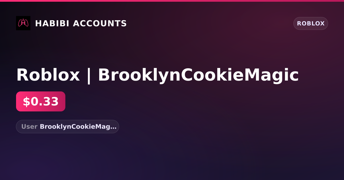 Roblox | BrooklynCookieMagic — HabibiAccounts