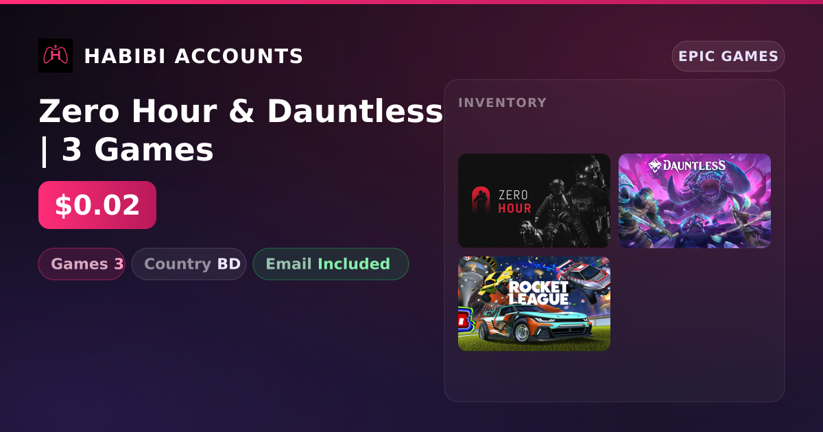 Zero Hour & Dauntless | 3 Games — HabibiAccounts