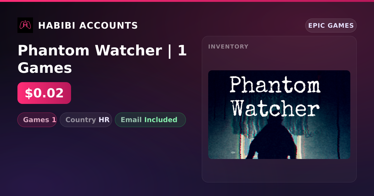 Phantom Watcher | 1 Games — HabibiAccounts