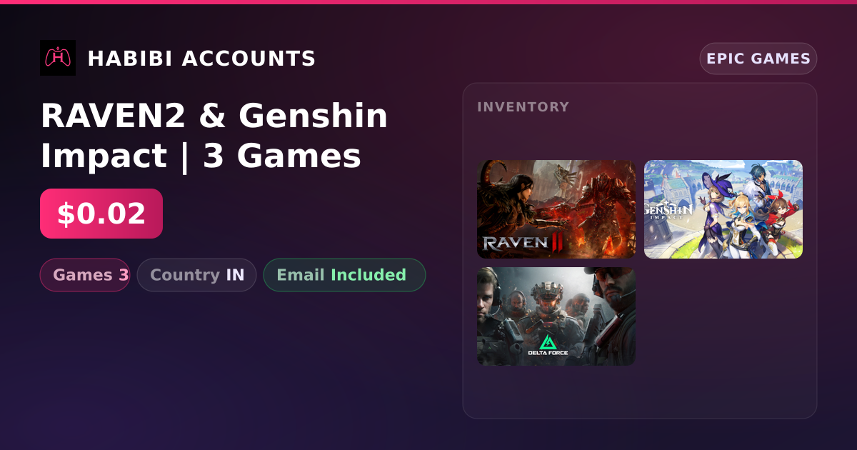 RAVEN2 & Genshin Impact | 3 Games — HabibiAccounts