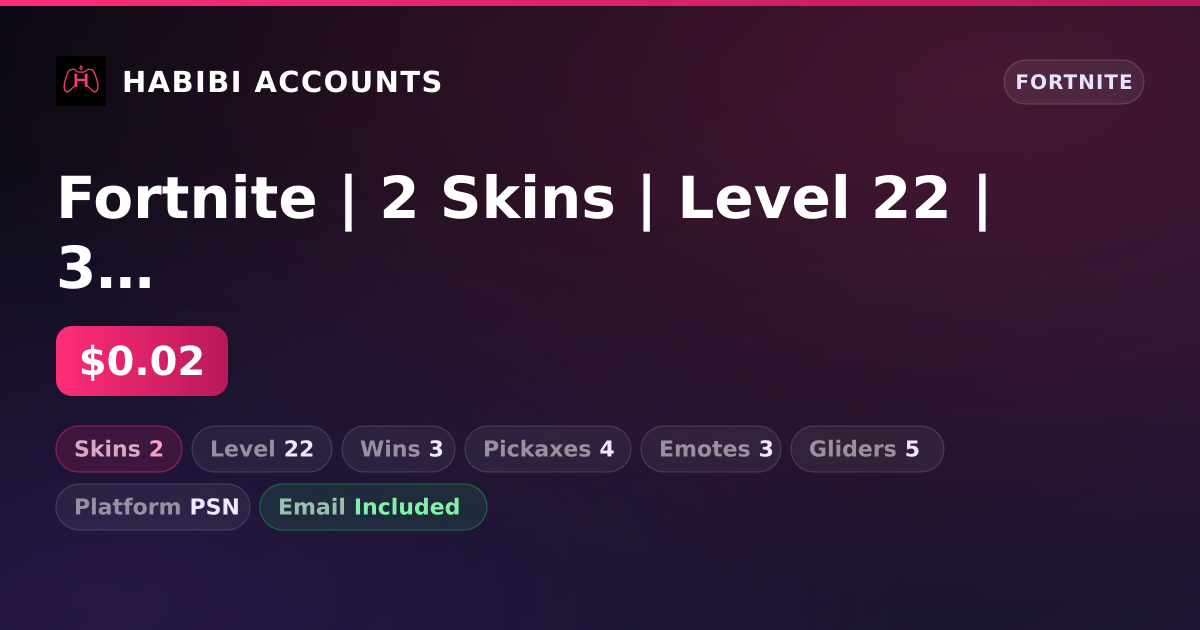 Fortnite | 2 Skins | Level 22 | 3 Wins — HabibiAccounts
