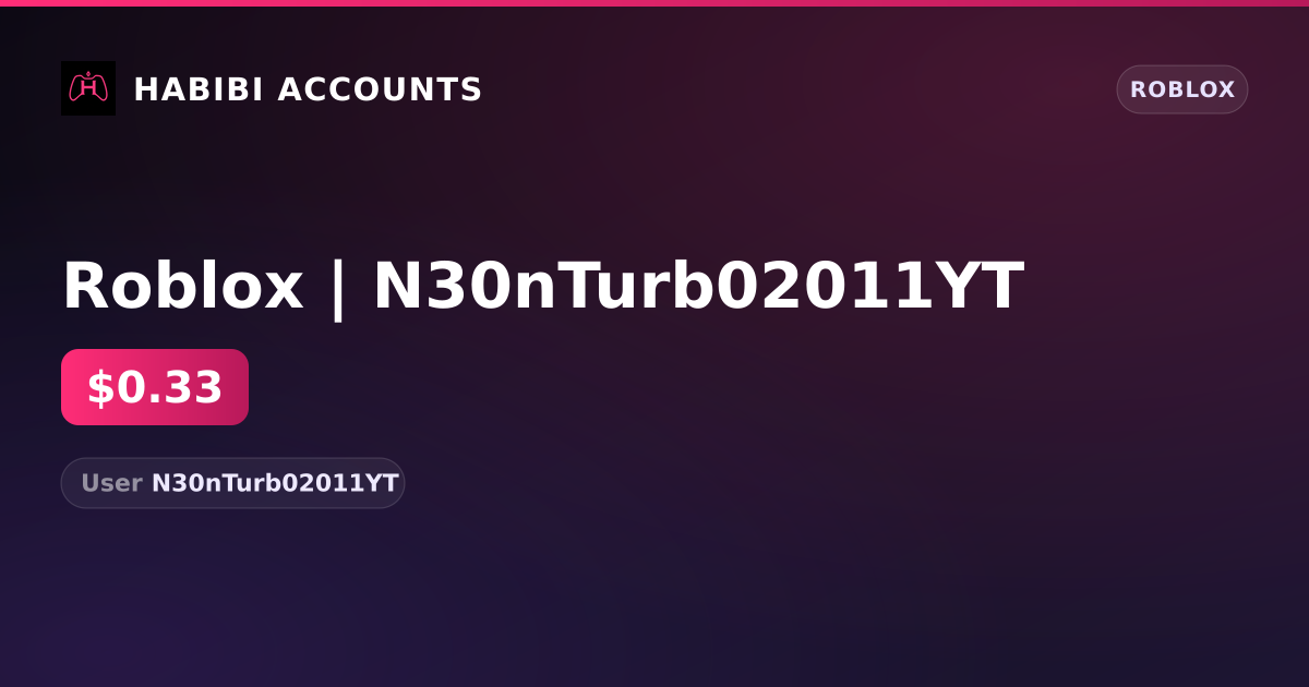Roblox | N30nTurb02011YT — HabibiAccounts