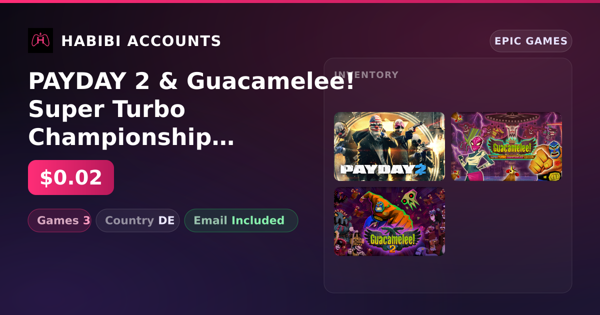 PAYDAY 2 & Guacamelee! Super Turbo Championship Edition | 3 Games — HabibiAccounts