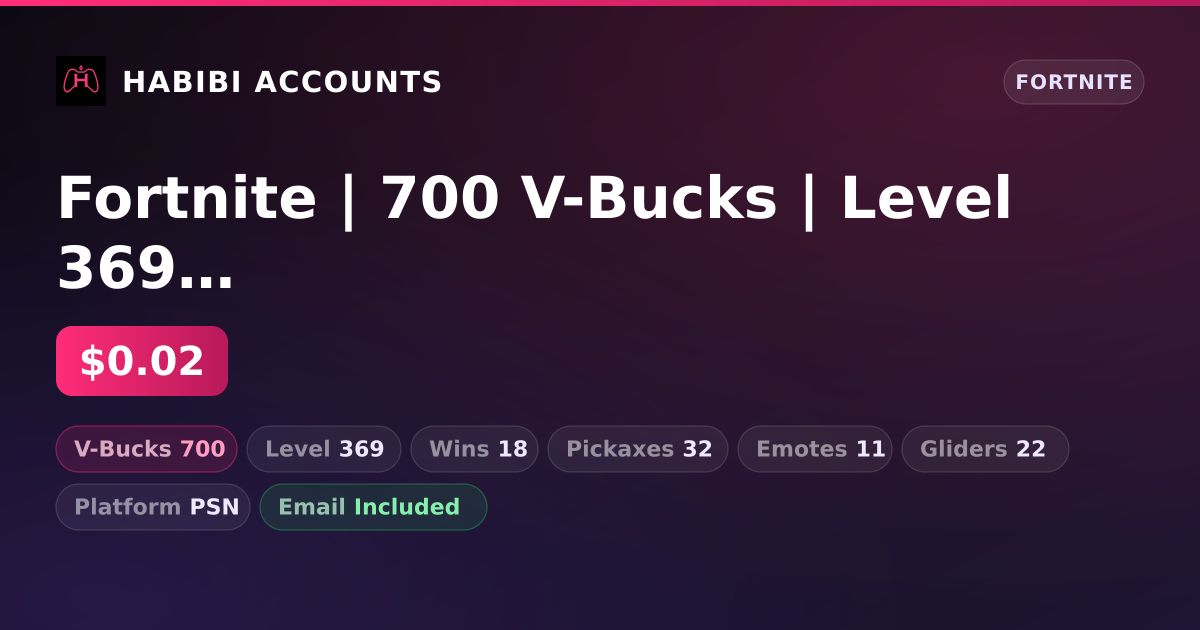 Fortnite | 700 V-Bucks | Level 369 | 18 Wins — HabibiAccounts