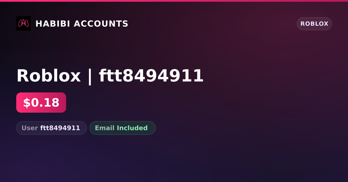 Roblox | ftt8494911 — HabibiAccounts