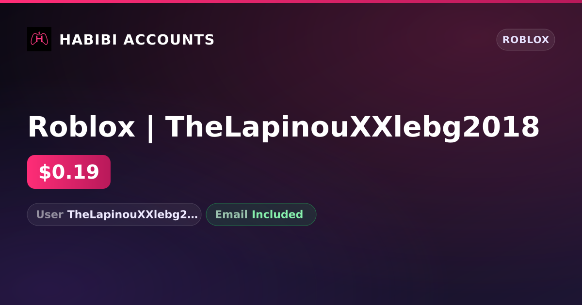 Roblox | TheLapinouXXlebg2018 — HabibiAccounts