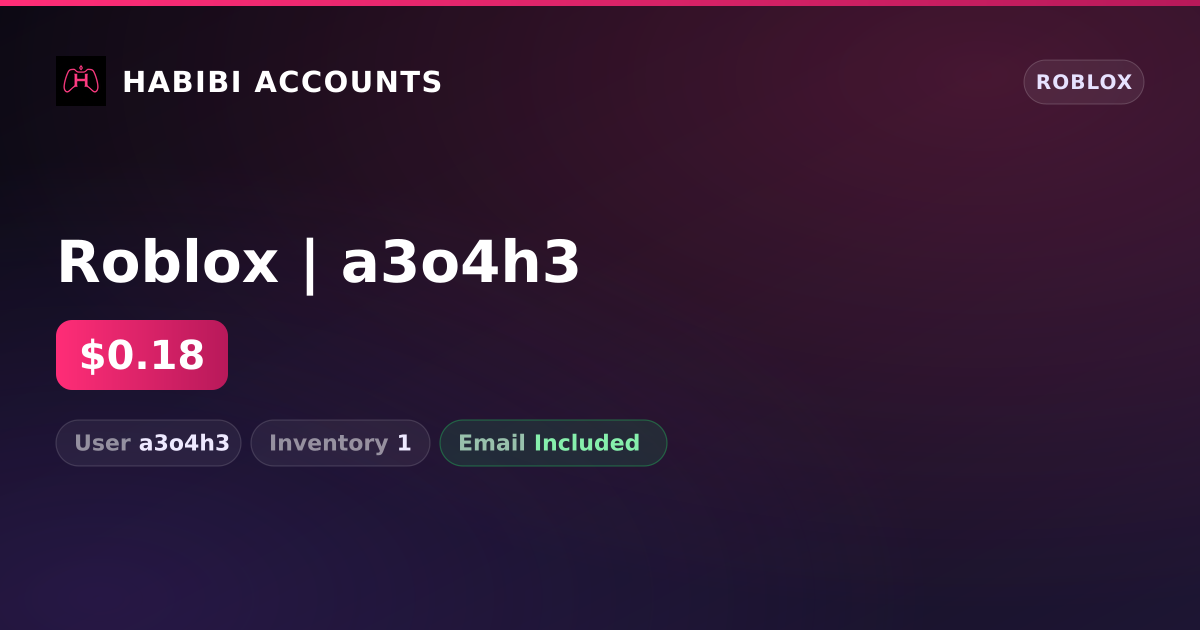 Roblox | a3o4h3 — HabibiAccounts